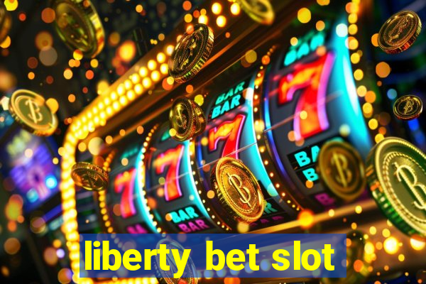 liberty bet slot