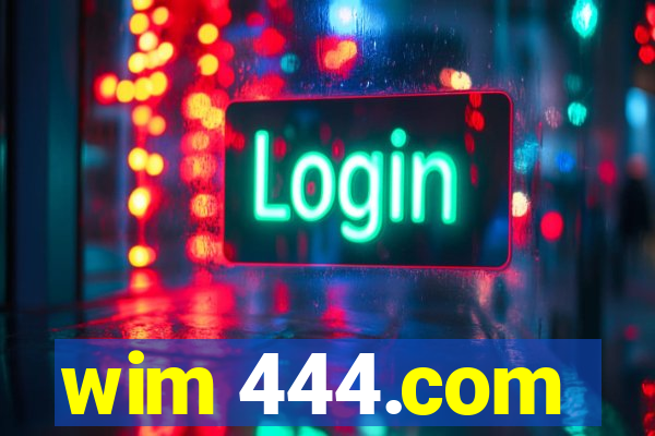 wim 444.com