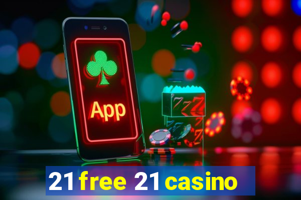 21 free 21 casino