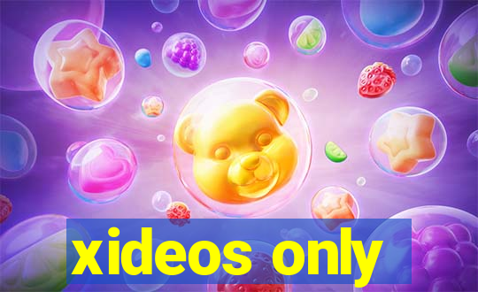 xideos only