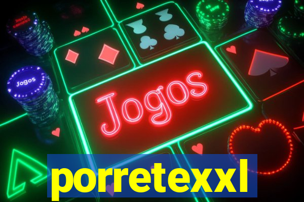 porretexxl