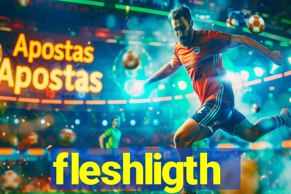 fleshligth