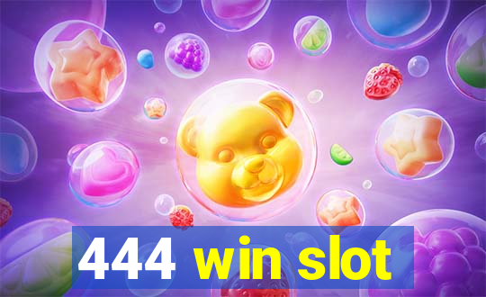 444 win slot