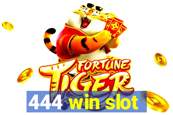 444 win slot