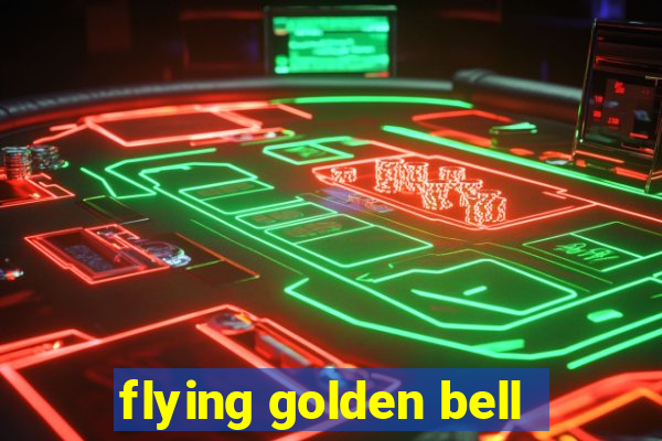 flying golden bell