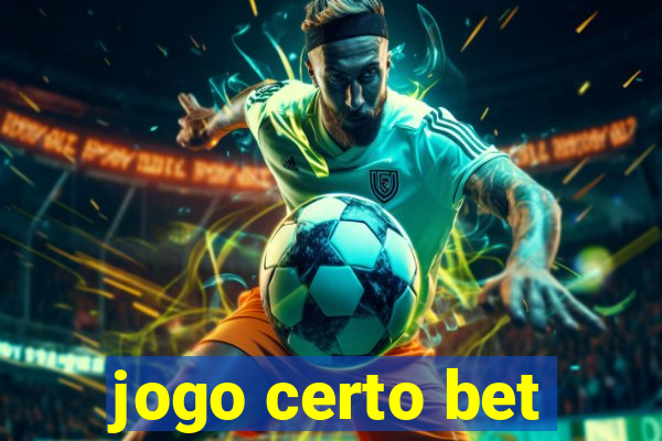 jogo certo bet