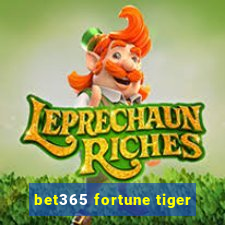 bet365 fortune tiger