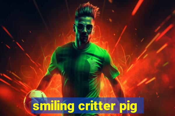 smiling critter pig