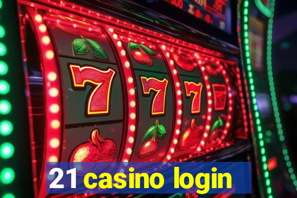 21 casino login