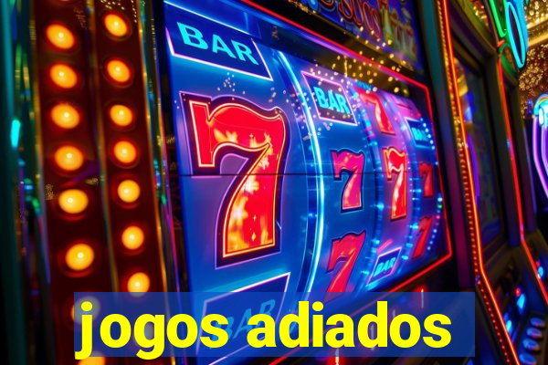 jogos adiados