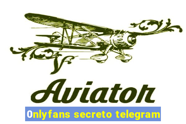 0nlyfans secreto telegram