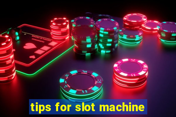 tips for slot machine