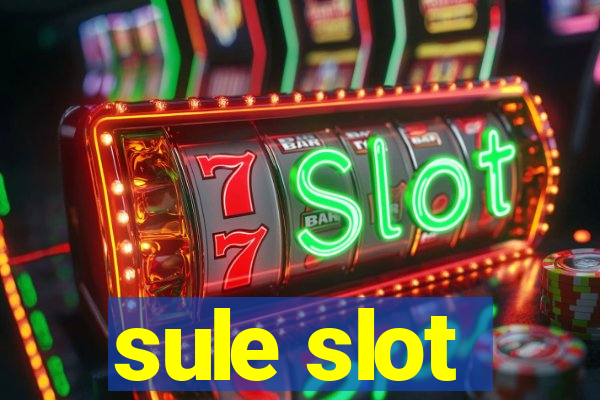 sule slot