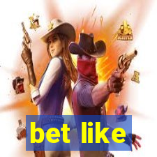 bet like