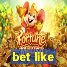 bet like