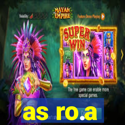 as ro.a