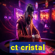 ct cristal