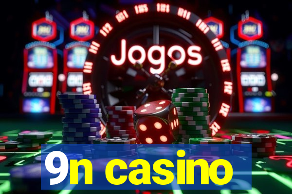 9n casino