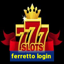 ferretto login