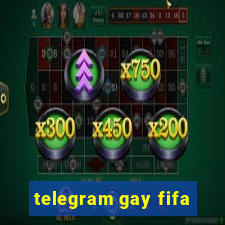 telegram gay fifa