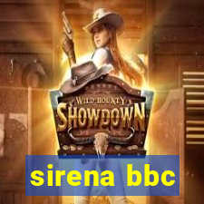 sirena bbc