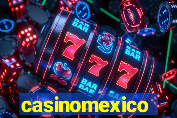 casinomexico