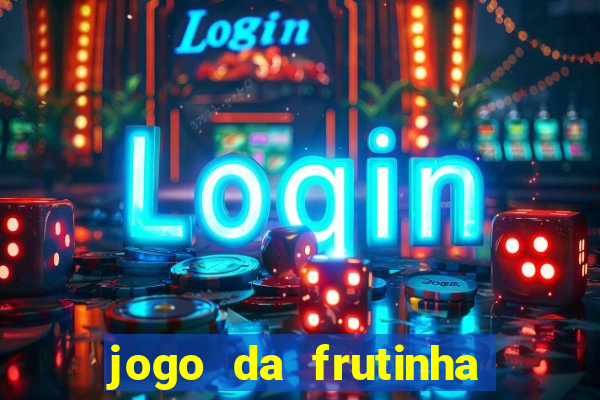 jogo da frutinha com deposito de 1 real