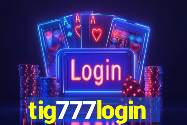 tig777login