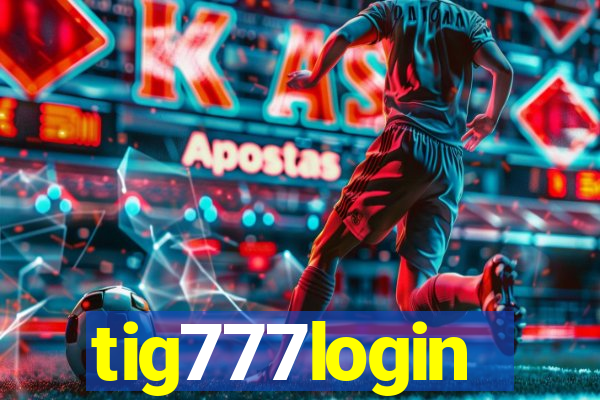 tig777login