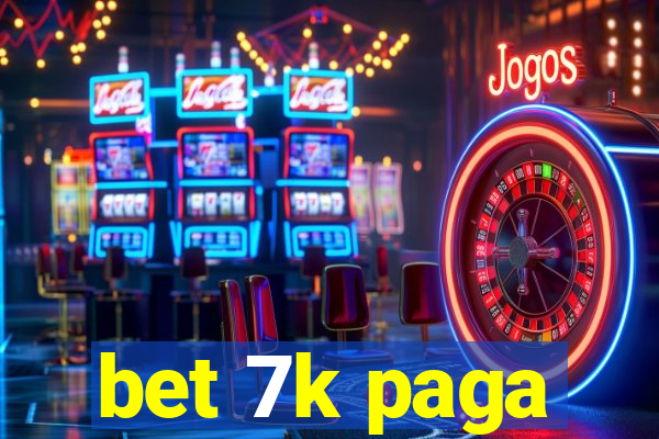 bet 7k paga