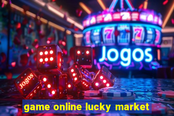 game online lucky market