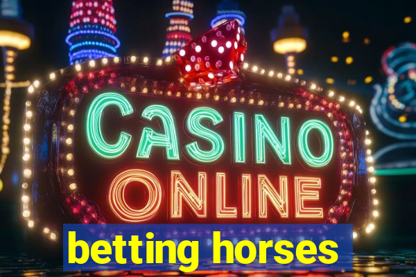 betting horses