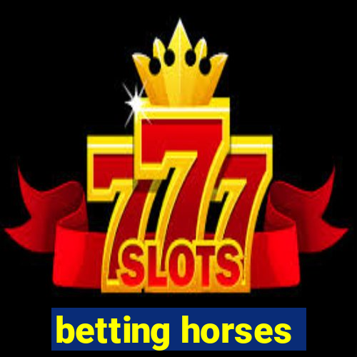 betting horses