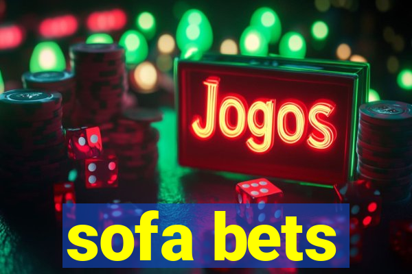 sofa bets