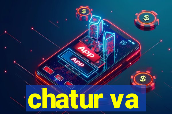 chatur va