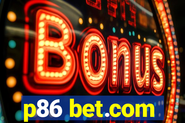 p86 bet.com