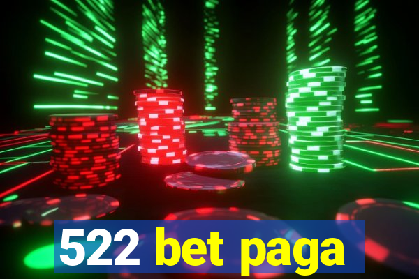 522 bet paga