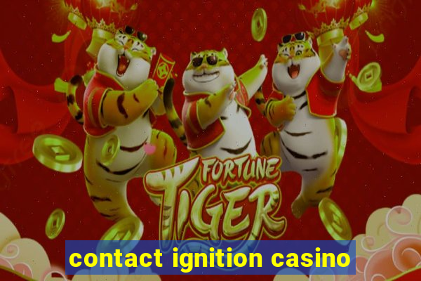 contact ignition casino