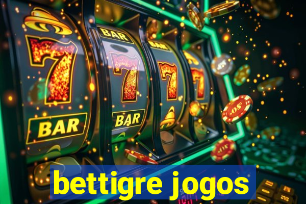 bettigre jogos