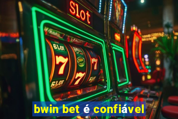 bwin bet é confiável