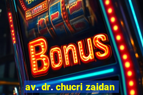 av. dr. chucri zaidan