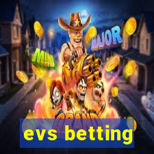 evs betting