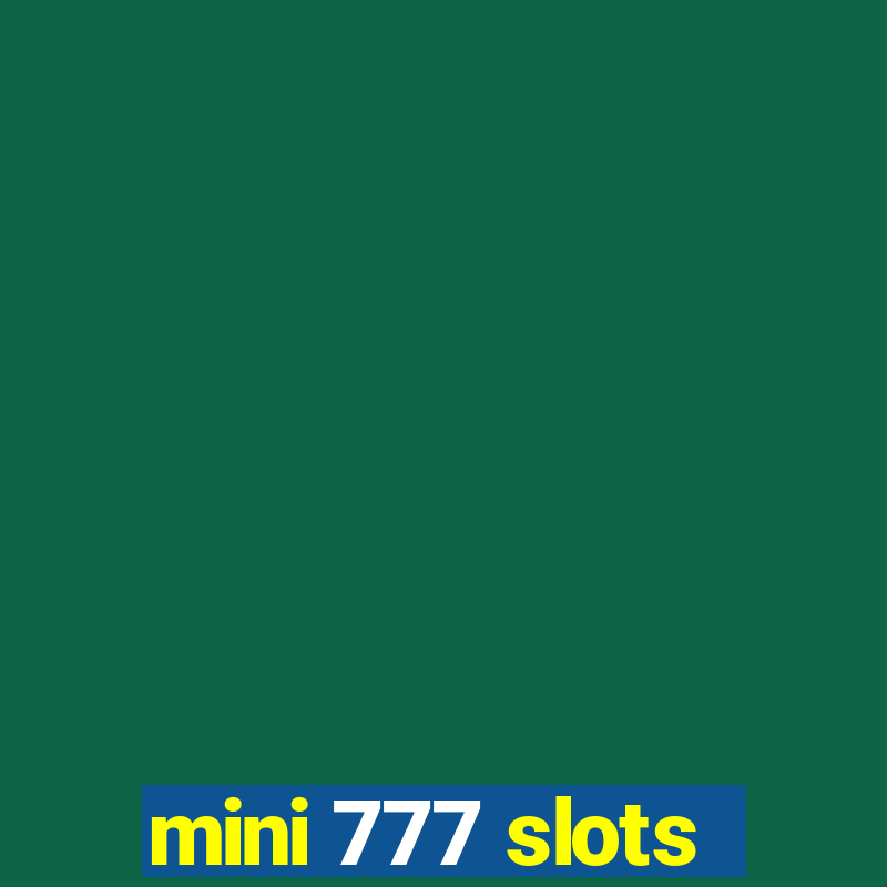 mini 777 slots