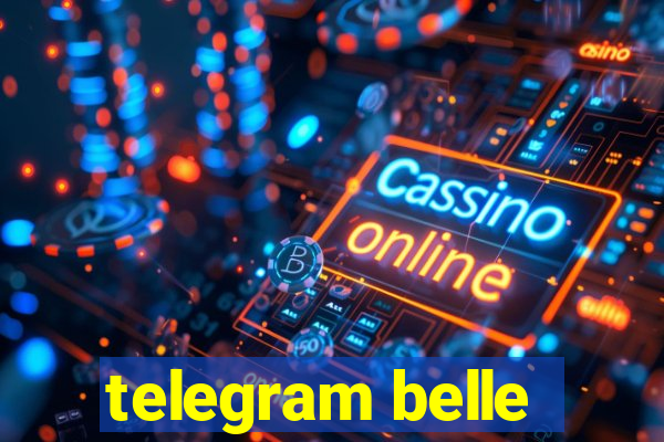 telegram belle