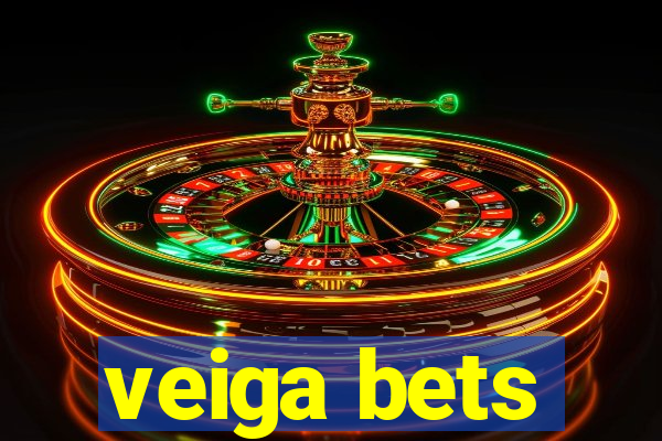 veiga bets