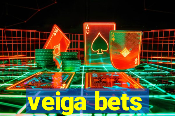 veiga bets