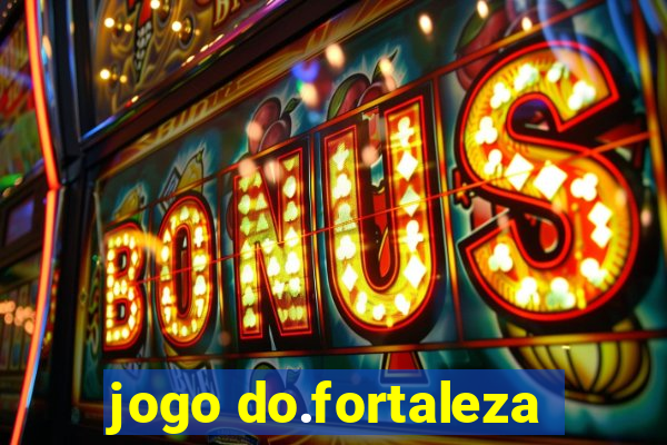 jogo do.fortaleza