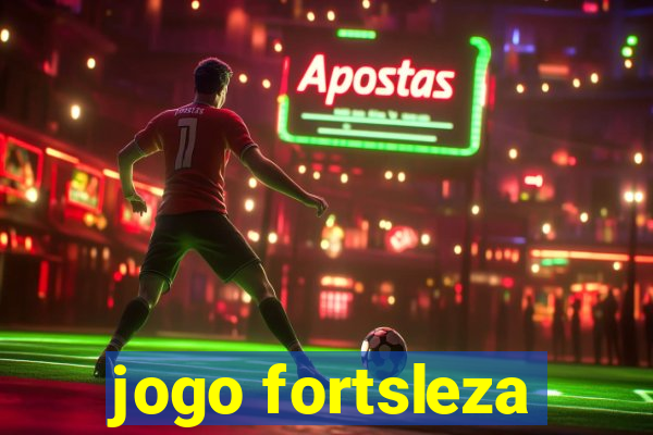 jogo fortsleza