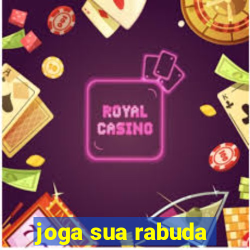 joga sua rabuda