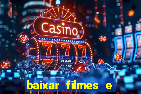 baixar filmes e serie mp4